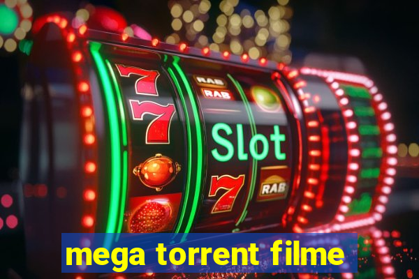 mega torrent filme